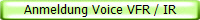 Anmeldung Voice VFR / IR